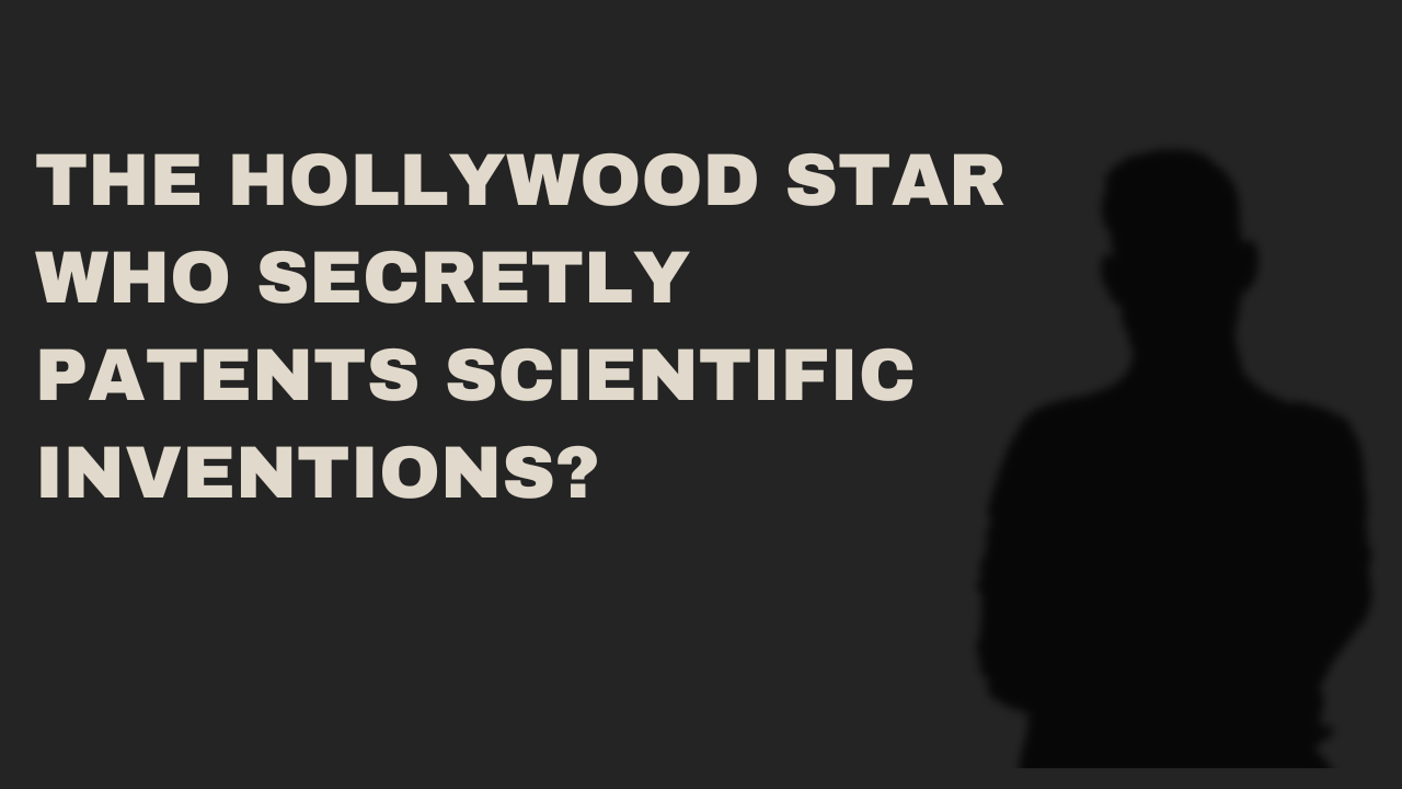 The Hollywood Star Who Secretly Patents Scientific Inventions